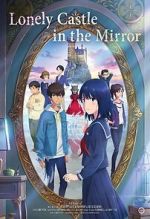 Watch Lonely Castle in the Mirror Megashare8
