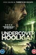 Watch Undercover Hooligan Megashare8