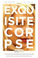 Watch The Exquisite Corpse Project Megashare8