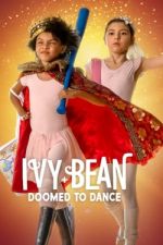 Watch Ivy + Bean: Doomed to Dance Megashare8