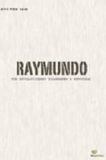 Watch Raymundo Megashare8