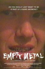 Watch Empty Metal Megashare8