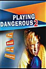 Watch Playing Dangerous 2 Megashare8