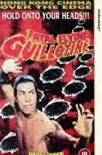 Watch The Fatal Flying Guillotines Megashare8