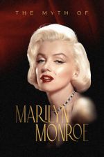 Watch The Myth of Marilyn Monroe Megashare8