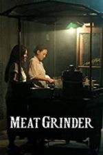 Watch Meat Grinder Megashare8