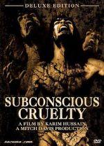 Watch Subconscious Cruelty Megashare8