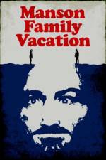Watch Manson Family Vacation Megashare8