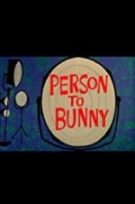 Watch Person to Bunny Megashare8