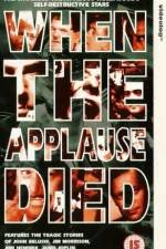 Watch When the Applause Died Megashare8