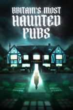 Watch Britain's Most Haunted Pubs Megashare8