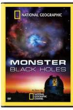 Watch National Geographic : Monster Black Holes Megashare8