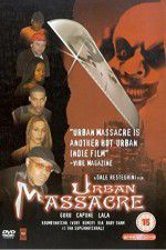 Watch Urban Massacre Megashare8