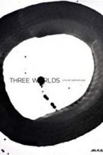 Watch Three Worlds Megashare8