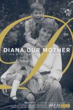 Watch Diana, Our Mother: Her Life and Legacy Megashare8