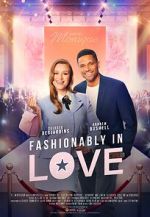 Watch Fashionably in Love Megashare8