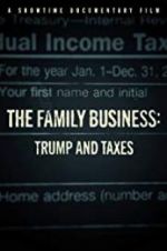 Watch The Family Business: Trump and Taxes Megashare8