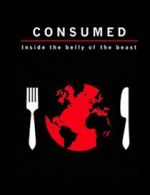 Watch Consumed: Inside the Belly of the Beast Megashare8