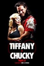 Watch Tiffany + Chucky Part 2 Megashare8