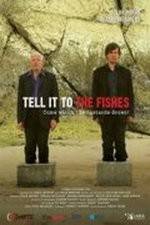 Watch Tell It to the Fishes Megashare8