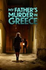 My Father's Murder in Greece megashare8