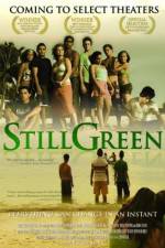 Watch Still Green Megashare8