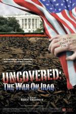 Watch Uncovered The Whole Truth About the Iraq War Megashare8