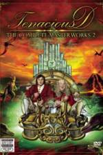 Watch Tenacious D The Complete Masterworks 2 Megashare8