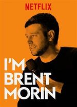 Watch Brent Morin: I\'m Brent Morin Megashare8