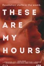 Watch These Are My Hours Megashare8