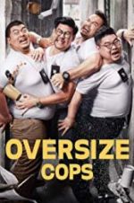 Watch Oversize Cops Megashare8