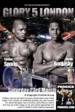 Watch Glory 5 London Spong vs Bonjasky Megashare8