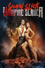 Watch Sammy Slick: Vampire Slayer Megashare8