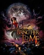 Watch Bring Her to Me Megashare8