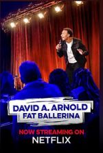 Watch David A. Arnold Fat Ballerina (TV Special 2020) Megashare8