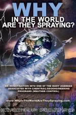 Watch WHY in the World Are They Spraying Megashare8