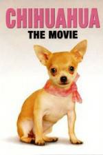Watch Chihuahua The Movie Megashare8