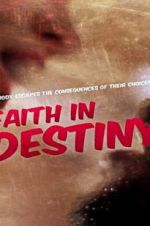 Watch Faith in Destiny Megashare8