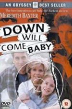 Watch Down Will Come Baby Megashare8