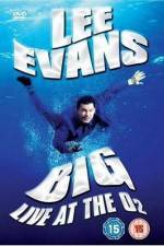 Watch Lee Evans: Big Live at the O2 Megashare8