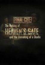 Watch Final Cut: The Making and Unmaking of Heaven\'s Gate Megashare8