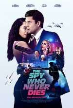 Watch The Spy Who Never Dies Megashare8