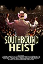 Watch Southbound Heist Megashare8