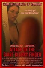 Watch Attack of the Giant Blurry Finger Megashare8