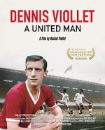 Watch Dennis Viollet: A United Man Megashare8