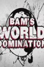 Watch Bam's World Domination Megashare8