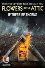 Watch If There Be Thorns Megashare8