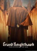 Watch Grand Knighthawk: Infiltrating the KKK Megashare8