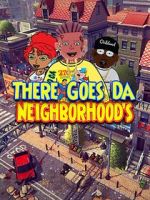 Watch There Goes Da Neighborhood Megashare8