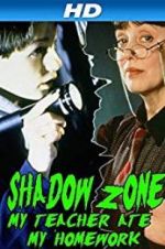 Watch Shadow Zone: My Teacher Ate My Homework Megashare8
